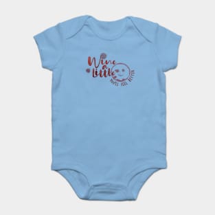 Wine a Little - You'll Feel Better Baby Bodysuit